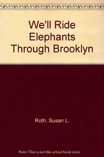 cover image We'll Ride Elephants Through Brooklyn