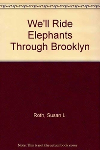 We'll Ride Elephants Through Brooklyn