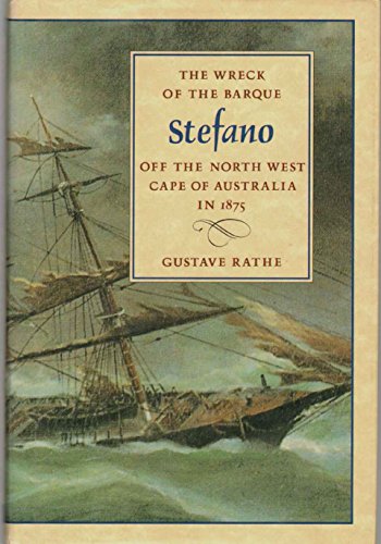 cover image The Wreck of the Barque Stefano Off the North West Cape of Australia in 1875