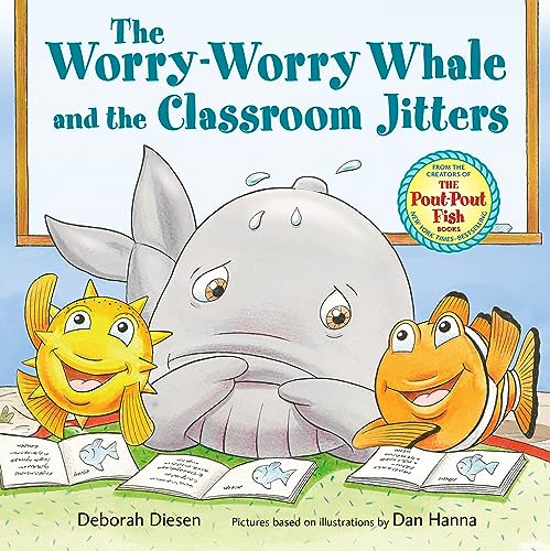 cover image The Worry-Worry Whale and the Classroom Jitters (A Worry-Worry Whale Adventure)