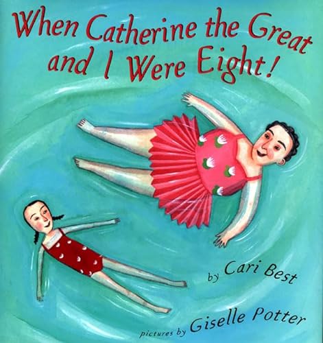 cover image WHEN CATHERINE THE GREAT AND I WERE EIGHT!