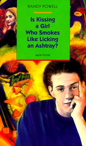 cover image Is Kissing a Girl Who Smokes Like Licking an Ashtray?