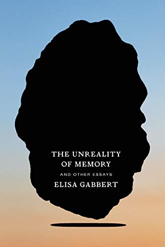 cover image The Unreality of Memory: And Other Essays