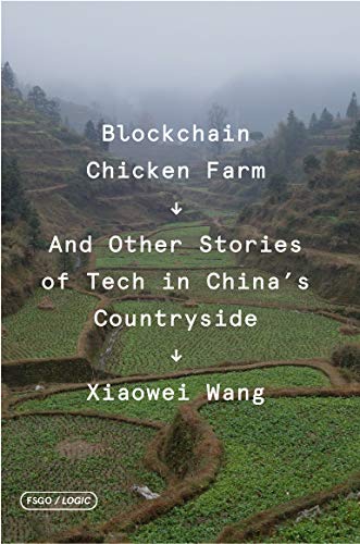 cover image Blockchain Chicken Farm: And Other Stories of Tech in China’s Countryside