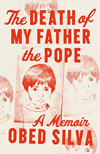 cover image The Death of My Father the Pope: A Memoir