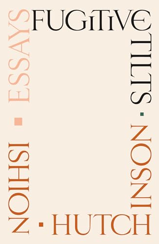 cover image Fugitive Tilts: Essays