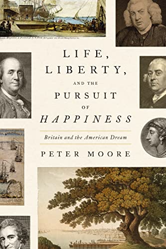 cover image Life, Liberty, and the Pursuit of Happiness: Britain and the American Dream