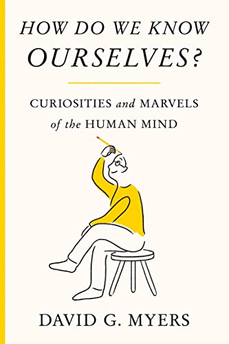 cover image How Do We Know Ourselves? Curiosities and Marvels of the Human Mind