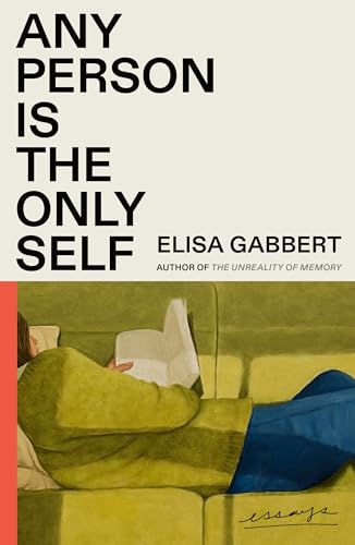 cover image Any Person Is the Only Self: Essays
