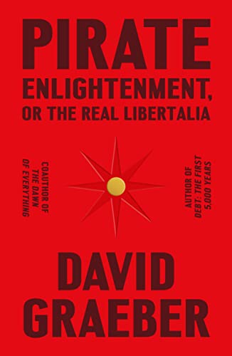 cover image Pirate Enlightenment, or the Real Libertalia