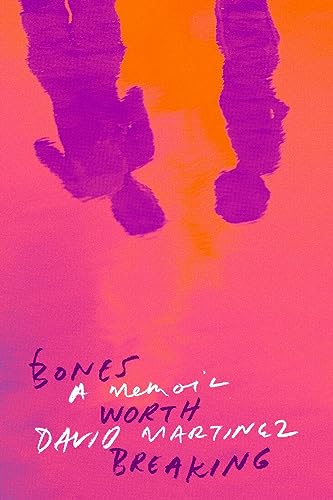 cover image Bones Worth Breaking: A Memoir