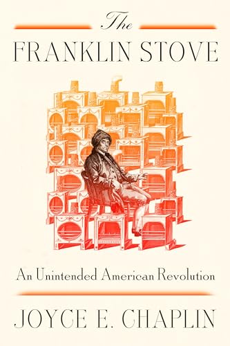 cover image The Franklin Stove: An Unintended American Revolution