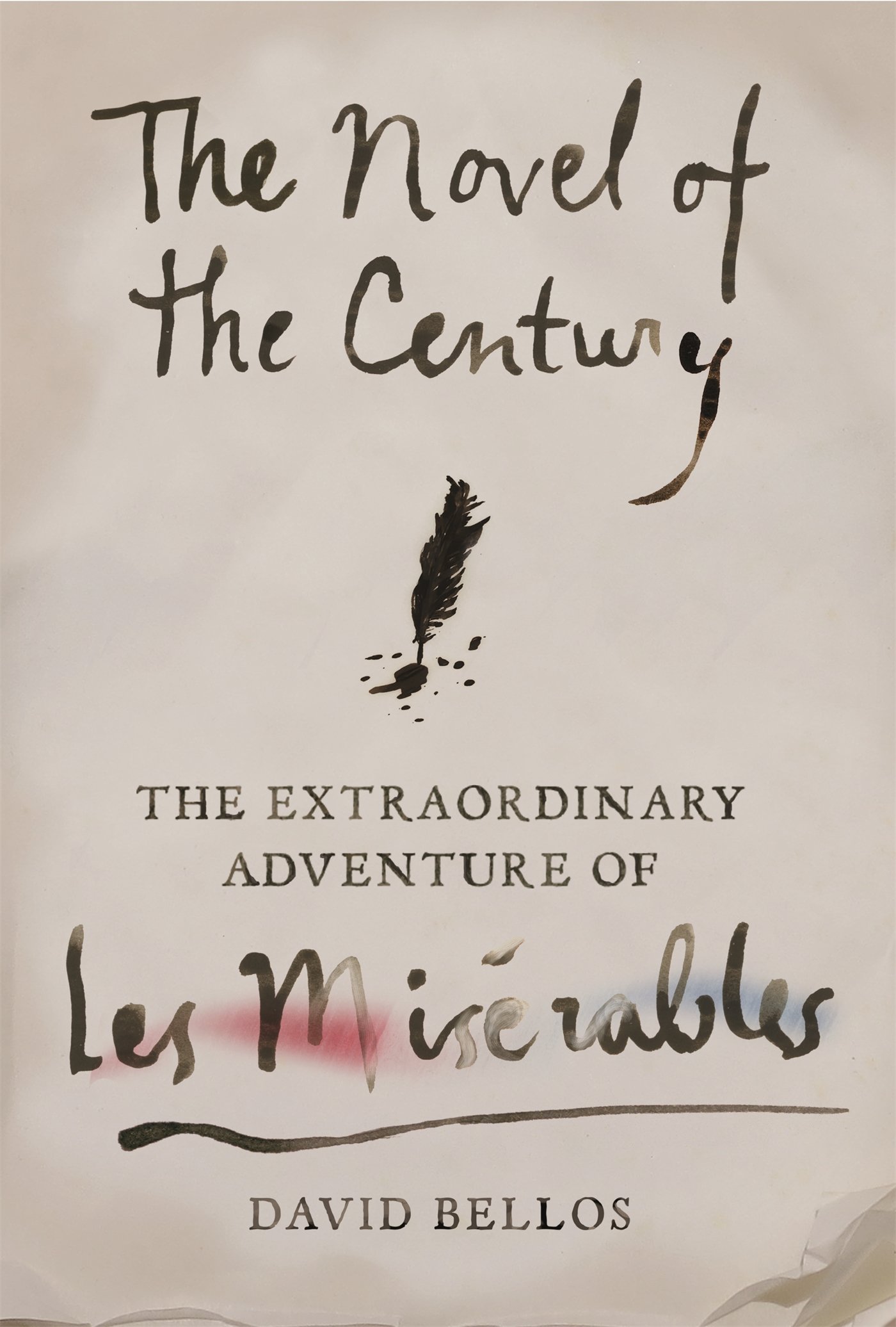 cover image The Novel of the Century: The Extraordinary Adventure of ‘Les Misérables’ 