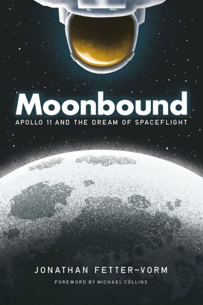 cover image Moonbound: Apollo 11 and the Dream of Spaceflight