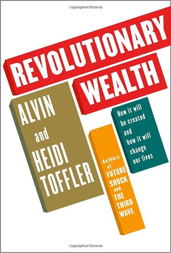 cover image Revolutionary Wealth: How It Will Be Created and How It Will Change Our Lives