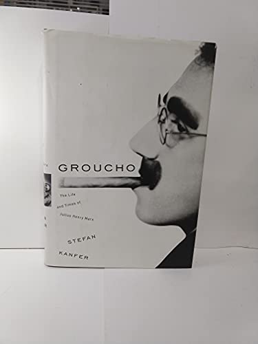 cover image Groucho: The Life and Times of Julius Henry Marx
