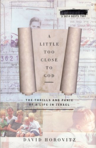 cover image A Little Too Close to God: The Thrills and Panic of a Life in Israel