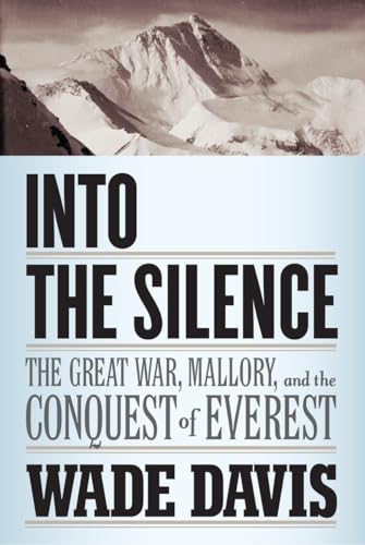 cover image Into the Silence: The Great War, Mallory and the Conquest of Everest