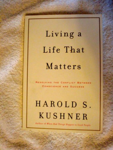 cover image LIVING A LIFE THAT MATTERS: Resolving the Conflict Between Conscience and Success