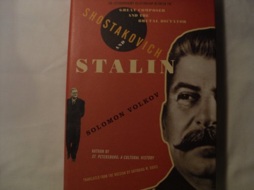cover image SHOSTAKOVICH AND STALIN: The Extraordinary Relationship Between the Great Composer and the Brutal Dictator