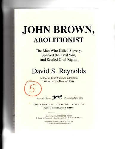 cover image JOHN BROWN, ABOLITIONIST: The Man Who Killed Slavery, Sparked the Civil War, and Seeded Civil Rights