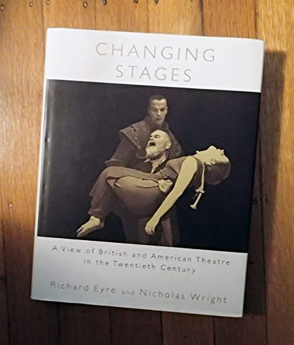 cover image CHANGING STAGES: A View of British and American Theatre in the Twentieth Century