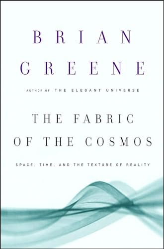 cover image THE FABRIC OF THE COSMOS: Space, Time and the Texture of Reality