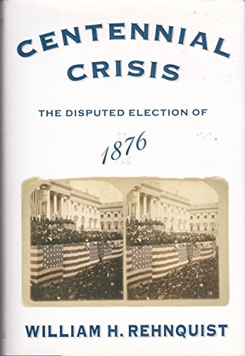 cover image CENTENNIAL CRISIS: The Disputed Election of 1876