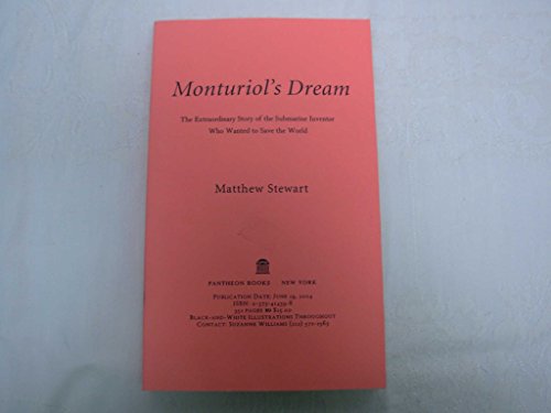 cover image MONTURIOL'S DREAM: The Extraordinary Story of the Submarine Inventor Who Wanted to Save the World