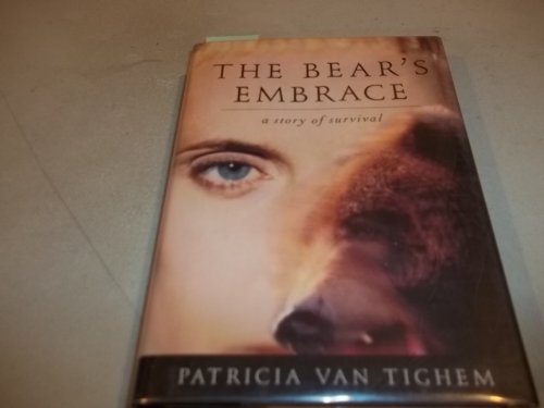 cover image THE BEAR'S EMBRACE: A True Story