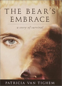 THE BEAR'S EMBRACE: A True Story