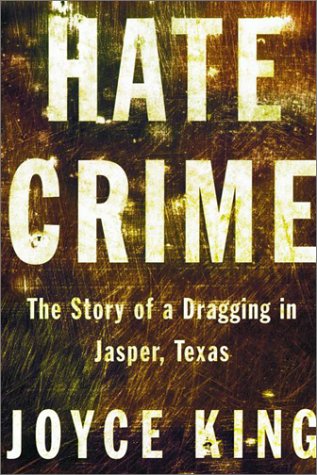 cover image HATE CRIME: The Story of a Dragging in Jasper, Texas