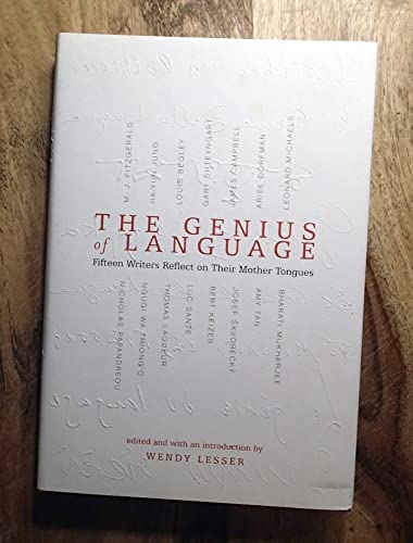 cover image THE GENIUS OF LANGUAGE: Fifteen Writers Reflect on Their Mother Tongue