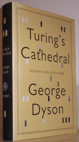 cover image Turing’s Cathedral: 
The Origins of the Digital Universe