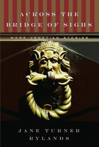 cover image Across the Bridge of Sighs: More Venetian Stories