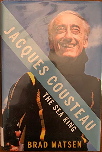 cover image Jacques Cousteau: The Sea King