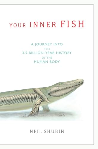 cover image Your Inner Fish: A Journey into the 3.5-Billion-Year History of the Human Body