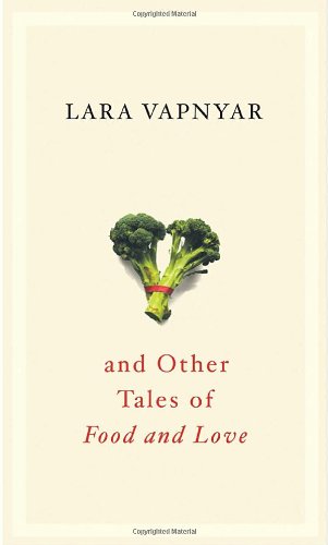 cover image Broccoli and Other Tales of Food and Love