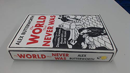 cover image The World That Never Was: A True Story of Dreamers, Schemers, Anarchists, and Secret Agents