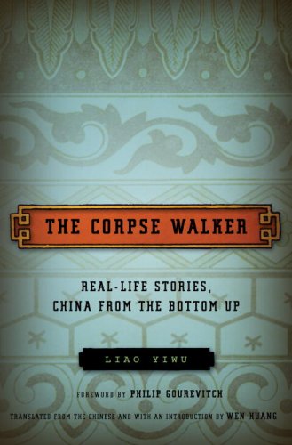 cover image The Corpse Walker: Real Life Stories: China from the Bottom Up
