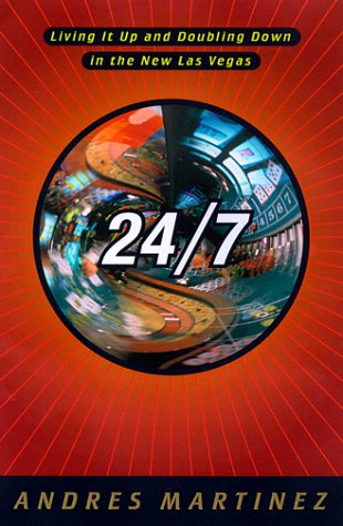cover image 24/7: Living It Up and Doubling Down in the New Las Vegas