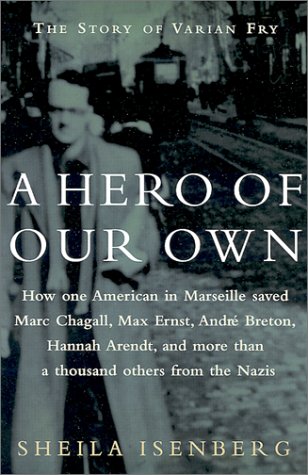 cover image A HERO OF OUR OWN: The Story of Varian Fry