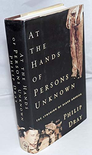cover image AT THE HANDS OF PERSONS UNKNOWN: The Lynching of Black America
