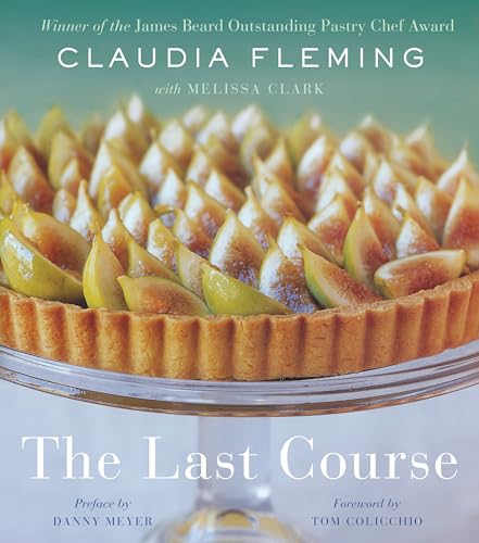 cover image THE LAST COURSE: The Desserts of Gramercy Tavern