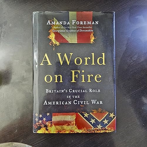 cover image A World on Fire: Britain's Crucial Role in the American Civil War