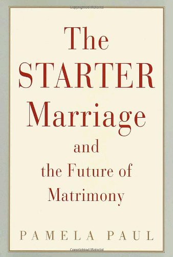 cover image I DO... FOR NOW: Starter Marriages and the Future of Matrimony
