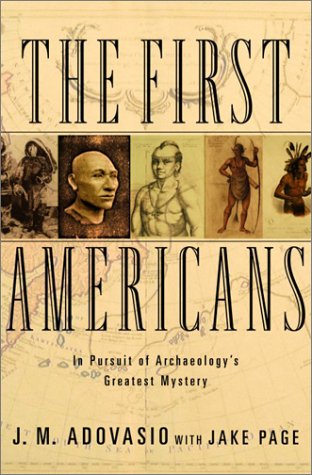 cover image THE FIRST AMERICANS: In Pursuit of Archeology's Greatest Mystery