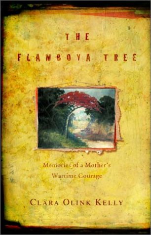 cover image THE FLAMBOYA TREE: Memories of a Mother's Wartime Courage