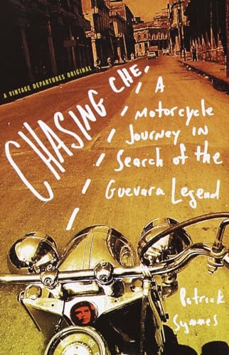 cover image Chasing Che: A Motorcycle Journey in Search of the Guevara Legend