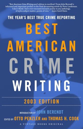 cover image THE BEST AMERICAN CRIME WRITING 2003: The Year's Best True Crime Reporting